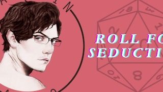 Seducing Your Nerdy Dungeon Master? Roll For Seduction!