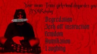 Erotic Audio Your Mean Trans Girlfriend Degrades You Humiliation Asmr Femdom