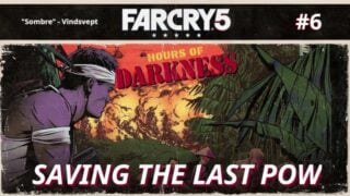 Far Cry 5: Hours Of Darkness Saving The Last Pow 6