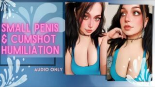 Small Penis & Cumshot Humiliation – Audio Only